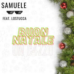 Buon Natale un c4zz0 - Samuele feat. LoStucca